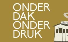 Onder dak, Onder druk